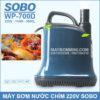 May Bom Nuoc Chim SOBO 220V WP 700D 2019