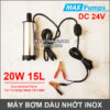 May Bom Dau Nhot 24V 15L DO Inox